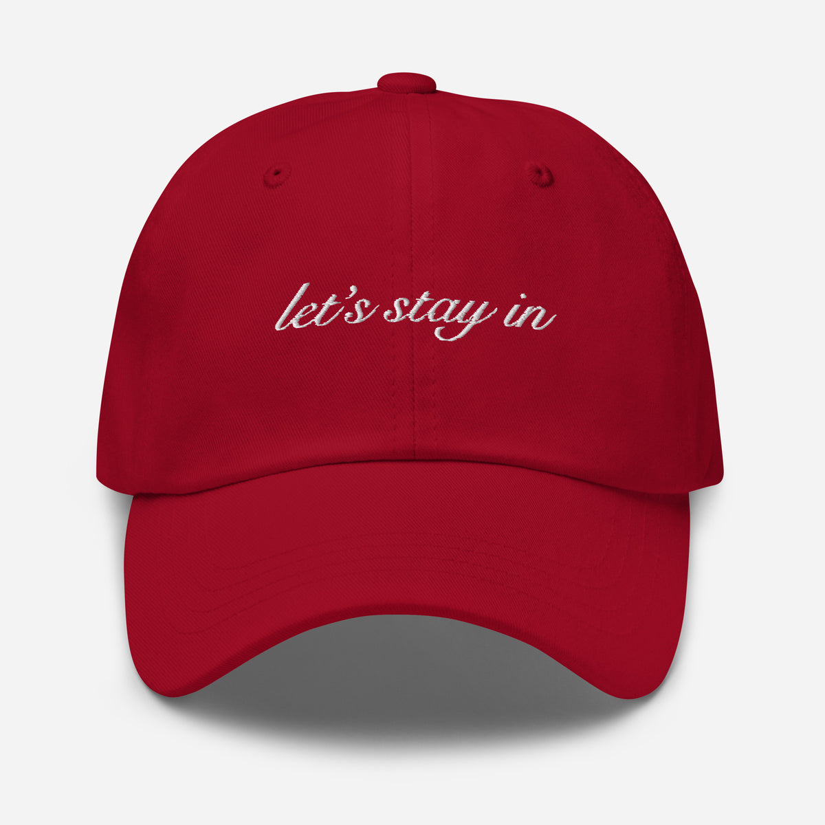 Let's Stay In - Baseball Hat