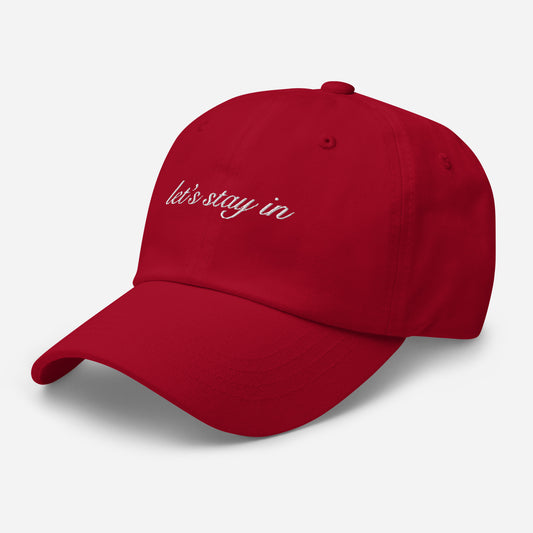 Let's Stay In - Baseball Hat